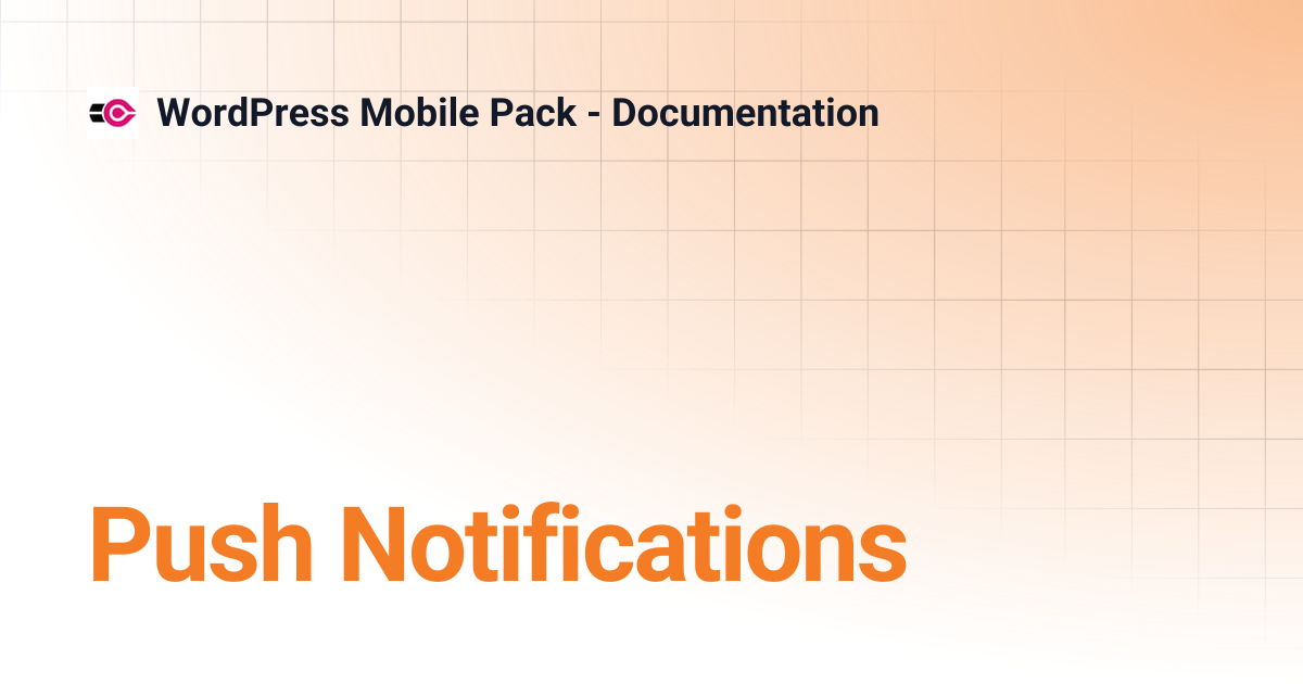 Push Notifications | WordPress Mobile Pack - Documentation