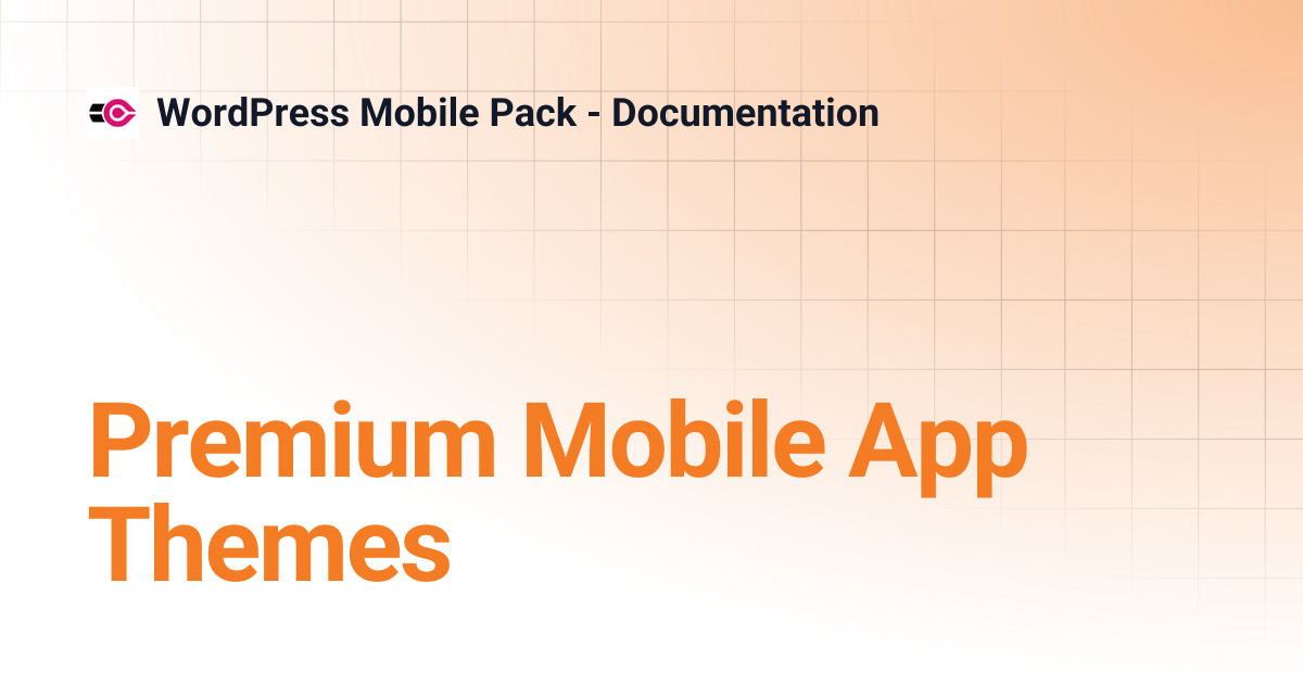 Premium Mobile App Themes | WordPress Mobile Pack - Documentation